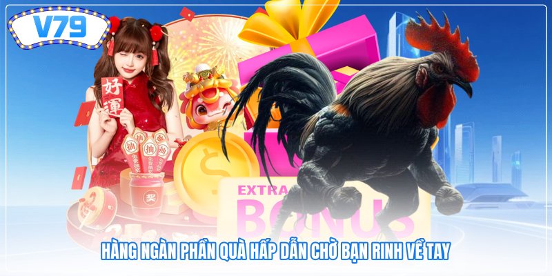 Hàng ngàn phần quà hấp dẫn chờ bạn rinh về tay
