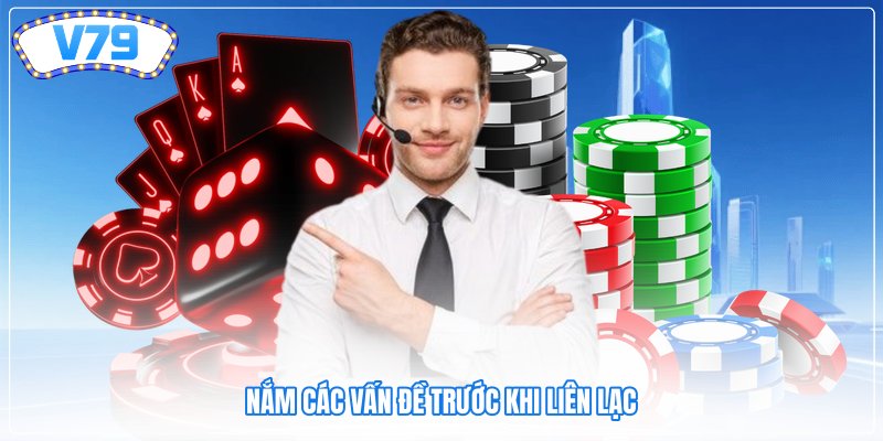 Nắm các vấn đề trước khi liên lạc