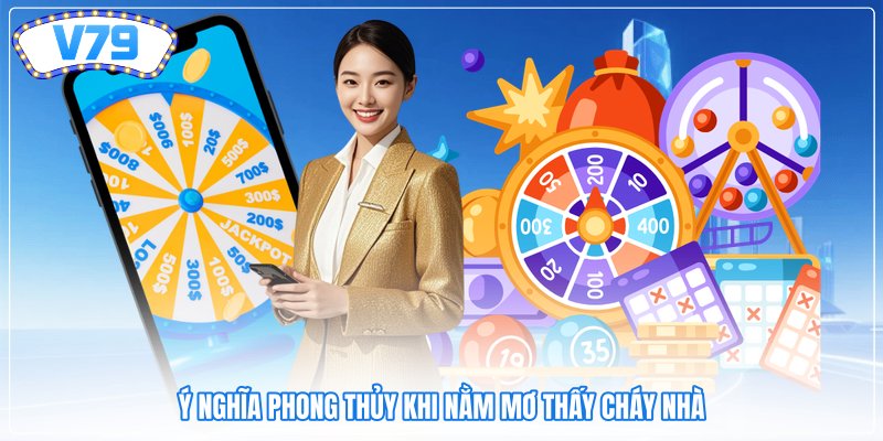 Ý nghĩa phong thủy khi nằm mơ thấy cháy nhà